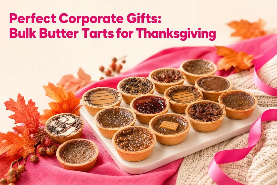 Perfect Corporate Gifts Bulk Butter Tarts for Thanksgiving